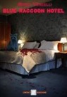 Mirko Vercelli - Blue Raccoon Hotel