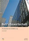 TiSa Beratung &amp; Immobilien AG, Sascha Gloor, Andreas König, Martin Kral, Bernd Riemek, Alois Stadlin - Betriebswirtschaft - Praxisorientierte Einführung