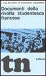 Centro di informazioni universitarie - Documenti della rivolta studentesca francese (rist. anast. Bari, 1969)