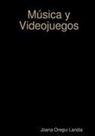 Joana Oregui Landia - Música y Videojuegos