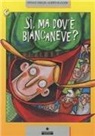 Stefano Ruggeri, A. Ruggieri - Sì, ma dov'è Biancaneve?