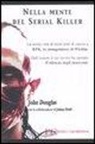 Johnny Dodd, John Douglas - Nella mente del serial killer. La storia vera di trent'anni di caccia a Btk, lo strangolatore di Wichita