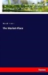 Harold Frederic - The Market-Place