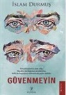Islam Durmus - Güvenmeyin
