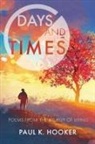 Paul K. Hooker - Days and Times