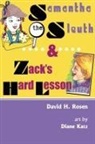 David H Rosen, David H. Rosen - Samantha the Sleuth and Zack's Hard Lesson