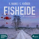 Kathrin Hanke, Claudi Kröger, Claudia Kröger, Svenja Pages - Eisheide, 2 Audio-CD, 2 MP3 (Audio book)