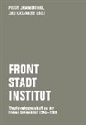 Peter Jammerthal, Ja Lazardig, Jan Lazardig, Jan Lazardzig, Lisa-Frederike Seidler - Front - Stadt - Institut