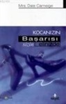 Dale Carnegie - Kocanizin Basarisi Elinizde