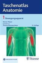 Werne Platzer, Werner Platzer, Thomas Shiozawa-Bayer - Taschenatlas der Anatomie - 1: Taschenatlas Anatomie, Band 1: Bewegungsapparat