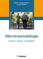 Wolfgang Böcker, Wolfgang Boecker, Markus Gosch, Markus Gosch u a, Christia Kammerlander, Christian Kammerlander... - Alterstraumatologie