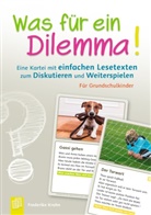 Frederike Krahn - Was für ein Dilemma! Eine Kartei mit einfachen Lesetexten zum Diskutieren und Weiterspielen