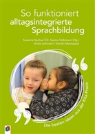 Ulrike Lehmann, Mahssasse, Kersti Mahssasse, Kerstin Mahssasse, Susann Sachse, Susanne Sachse... - So funktioniert alltagsintegrierte Sprachbildung