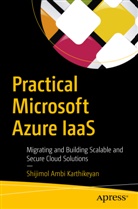 Shijimol Ambi Karthikeyan - Practical Microsoft Azure Iaas