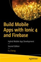 Fu Cheng - Build Mobile Apps with Ionic 4 and Firebase