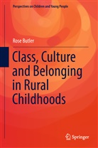 Rose Butler - Class, Culture and Belonging in Rural Childhoods