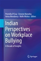 Premilla D'Cruz, Avina Mendonca, Avina Mendonca et al, Nidhi Mishra, Ernest Noronha, Ernesto Noronha - Indian Perspectives on Workplace Bullying