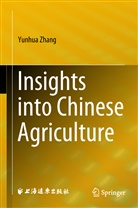 Yunhua Zhang - Insights into Chinese Agriculture