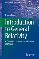 Cosimo Bambi - Introduction to General Relativity