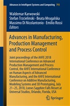 Massimo Di Nicolantonio, Waldemar Karwowski, Beata Mrugalska, Beata Mrugalska et al, Emilio Rossi, Stefa Trzcielinski... - Advances in Manufacturing, Production Management and Process Control