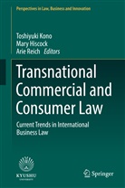 Mar Hiscock, Mary Hiscock, Toshiyuki Kono, Arie Reich - Transnational Commercial and Consumer Law