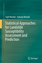 Suji Mandal, Sujit Mandal, Subrata Mondal - Statistical Approaches for Landslide Susceptibility Assessment and Prediction