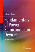 B Jayant Baliga, B. Jayant Baliga - Fundamentals of Power Semiconductor Devices