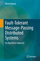 Michel Raynal - Fault-Tolerant Message-Passing Distributed Systems