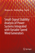 Siqi Bu, Wenjua Du, Wenjuan Du, Haifen Wang, Haifeng Wang - Small-Signal Stability Analysis of Power Systems Integrated with Variable Speed Wind Generators