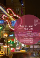 Brett Lashua, Karl Spracklen, Karl Spracklen et al, Stephe Wagg, Stephen Wagg, M. Selim Yavuz... - Sounds and the City