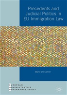 Marie de Somer - Precedents and Judicial Politics in EU Immigration Law