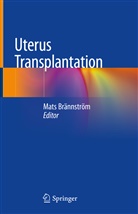 Mat Brännström, Mats Brännström - Uterus Transplantation