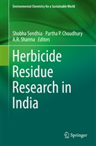 Partha P. Choudhury, Parth P Choudhury, Partha P Choudhury, A R Sharma, A. R. Sharma, A.R. Sharma... - Herbicide Residue Research in India