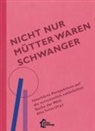 Alis Tretau, Alisa Tretau - Nicht nur Mütter waren schwanger
