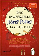Christine Rechl - Das inoffizielle Harry-Potter-Bastelbuch