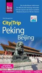Silke Neugebohrn - Reise Know-How CityTrip Peking / Beijing
