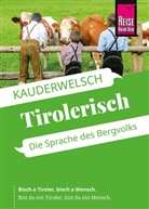 Daniela Hartinger, Daniela Maizner - Reise Know-How Sprachführer  Tirolerisch - die Sprache des Bergvolks