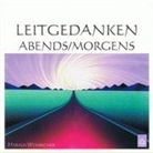 Harald Wessbecher - Leitgedanken morgens/abends, 1 Audio-CD (Hörbuch)