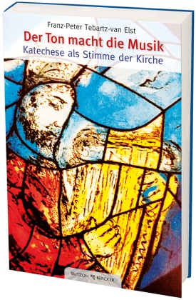 Franz-Peter Tebartz-van Elst - Der Ton macht die Musik - Katechese als Stimme der Kirche