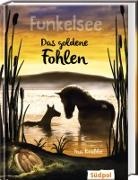 Ina Krabbe - Funkelsee - Das goldene Fohlen (Band 3)