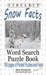 Lowry Global Media Llc, Maria Schumacher - Circle It, Snow Facts, Word Search, Puzzle Book