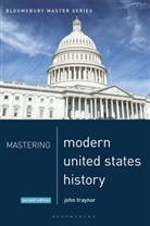 John Traynor - Mastering Modern United States History