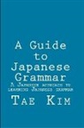 Mr. Tae Kim - A Guide to Japanese Grammar