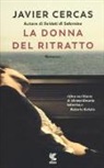 Javier Cercas - La donna del ritratto