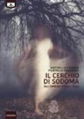 Pierpaolo Ardizzione, Antonella Cataldo, G. Cicaloni, M. G. Beltrami - Il cerchio di Sodoma. All'ombra degli ulivi