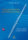 Giuseppe Buono - I miei primi brani per flauto traverso. Metodo completo