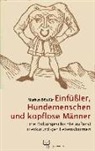 Markus Bötefür, Markus                        10001922384 Bötefür - Einfüßler, Hundemenschen und kopflose Männer