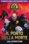 Ian Livingstone - Il porto della morte. Fighting fantasy