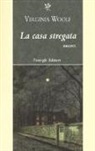 Virginia Woolf - La casa stregata