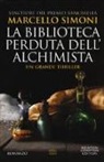 Marcello Simoni - La biblioteca perduta dell'alchimista
